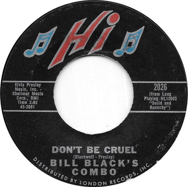 Bill Black's Combo : Don't Be Cruel (7", Styrene)