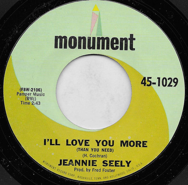 Jeannie Seely : I'll Love You More (Than You Need) / Enough To Lie (7", Single)