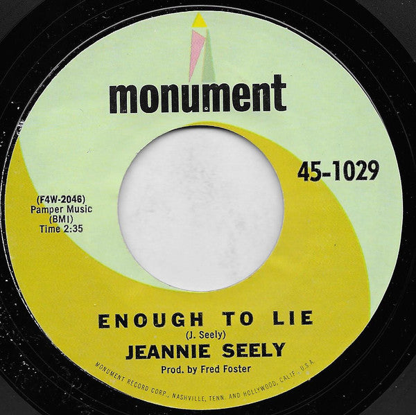 Jeannie Seely : I'll Love You More (Than You Need) / Enough To Lie (7", Single)
