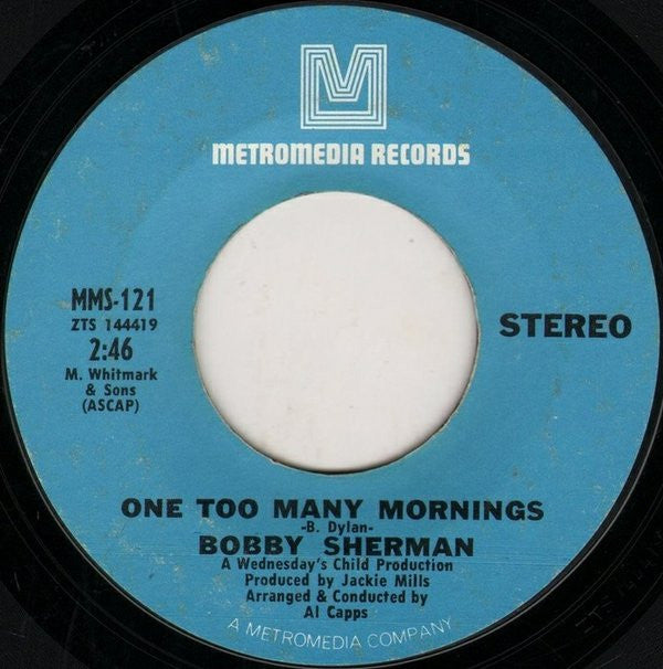 Bobby Sherman : Little Woman / One Too Many Mornings (7", Single, Styrene, Pit)