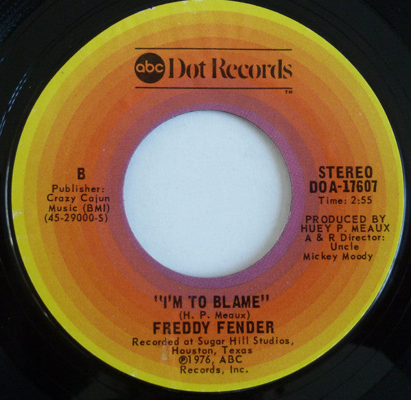 Freddy Fender (2) : You'll Lose A Good Thing / I'm To Blame (7", Single, Ter)