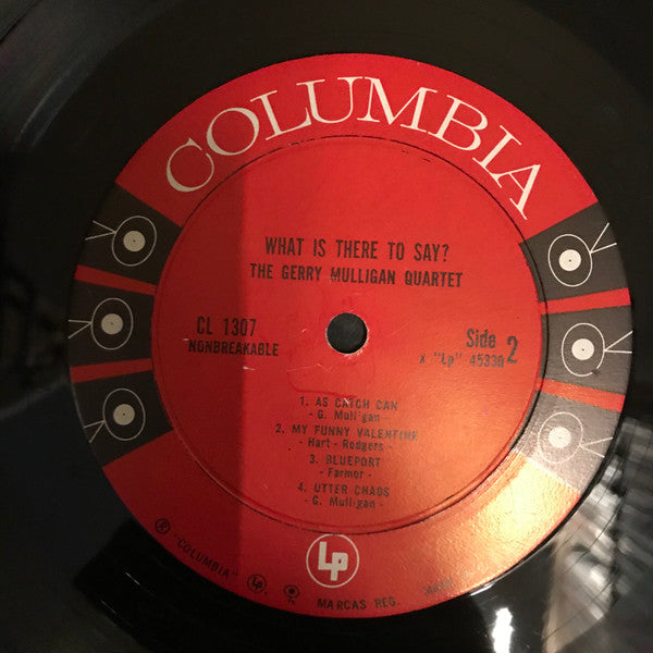 Gerry Mulligan Quartet : What Is There To Say? (LP, Album, Mono)