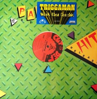 Triggaman : Work That Coochie (12")
