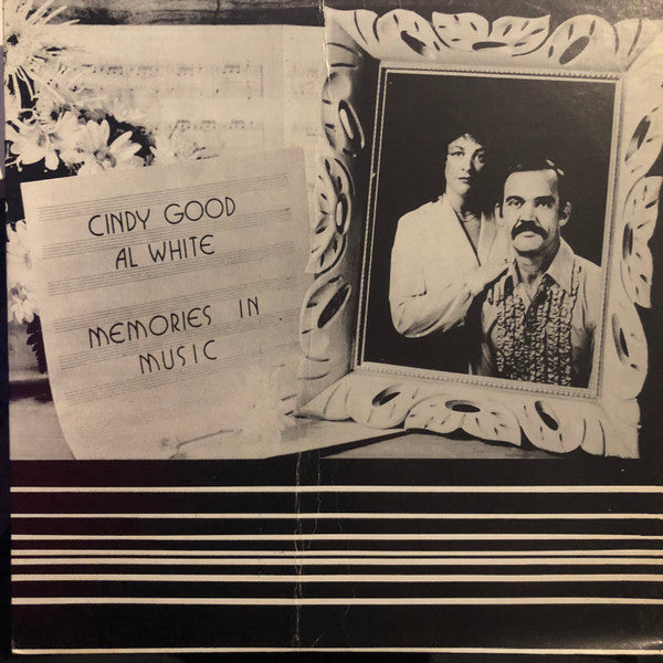 Cindy Good And Al White (14) : Memories In Music (LP, Album)