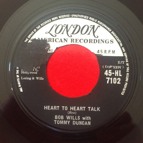 Bob Wills With Tommy Duncan* : Heart To Heart Talk / What's The Matter With The Mill (7", Single)
