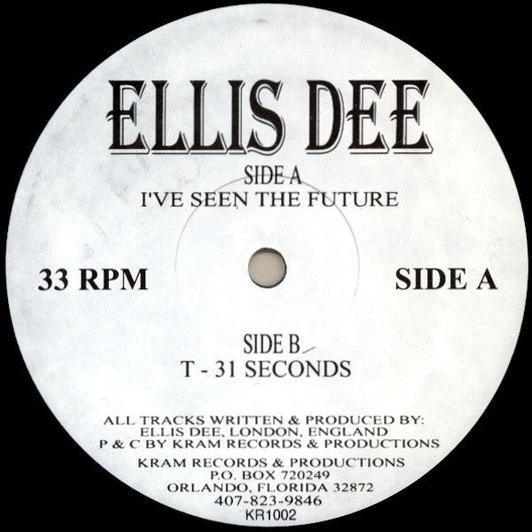 Ellis Dee : I've Seen The Future / T - 31 Seconds (12")