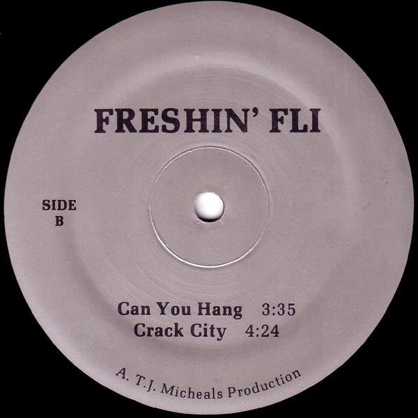 Freshin' Fli : Crack / Can You Hang / Crack City (12")