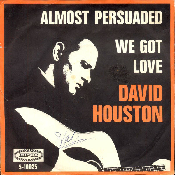 David Houston : Almost Persuaded / We Got Love (7", Single)