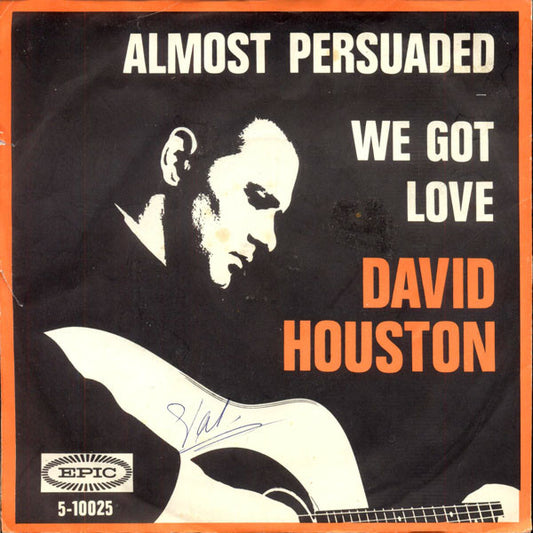 David Houston : Almost Persuaded / We Got Love (7", Single)
