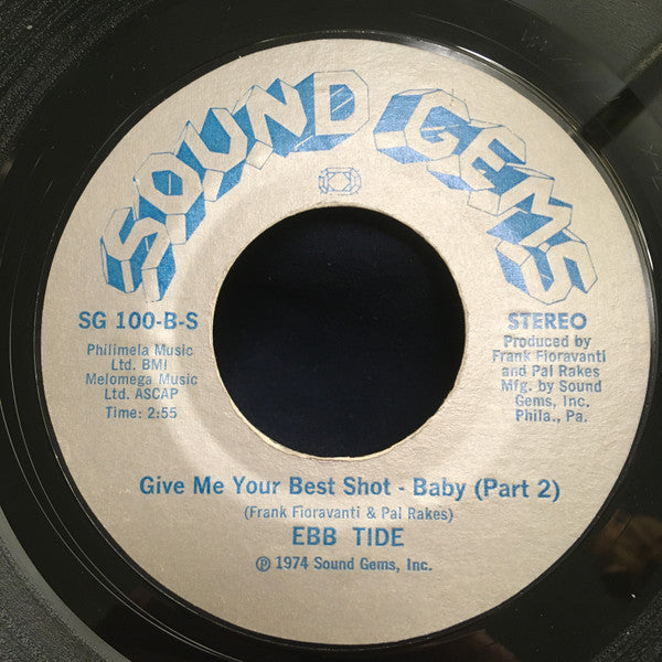 Ebb Tide : Give Me Your Best Shot - Baby (7", Single, Styrene)