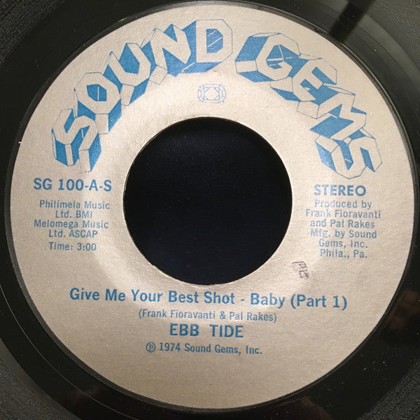 Ebb Tide : Give Me Your Best Shot - Baby (7", Single, Styrene)