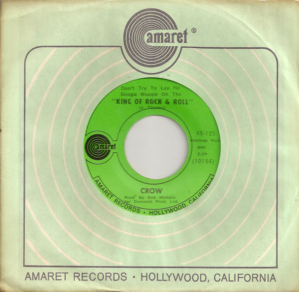 Crow (4) : Don't Try To Lay No Boogie Woogie On The "King Of Rock & Roll" (7", Single)
