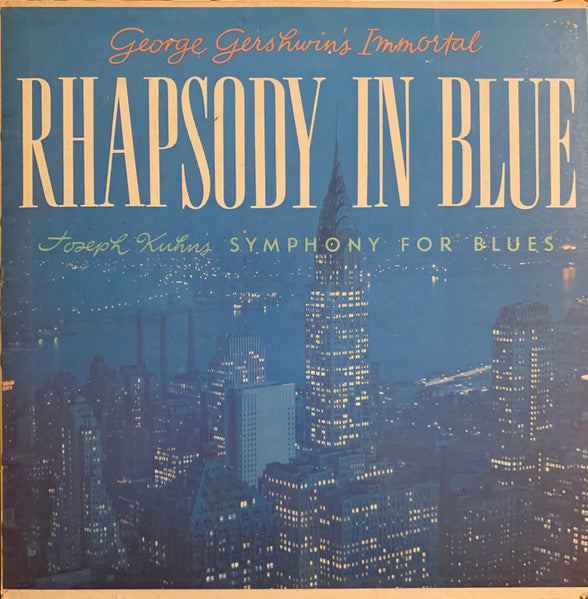 The Hamburg Philharmonia Orchestra* : George Gershwin's Immortal Rhapsody In Blue / Joseph Kuhn's Symphony For Blues (LP, Album)