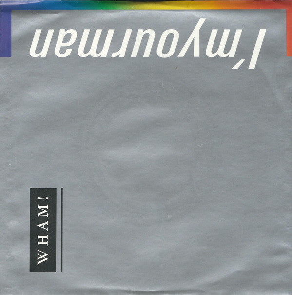 Wham! : I'm Your Man (7", Single, Styrene, Car)