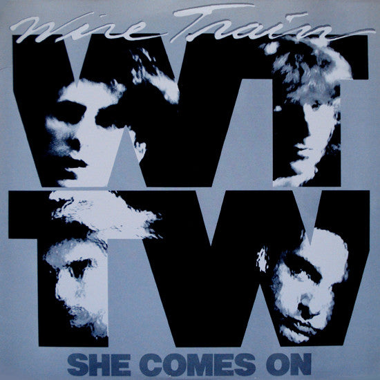 Wire Train : She Comes On (12", Single)