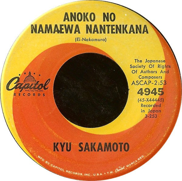 Kyu Sakamoto : Sukiyaki / Anoko No Namaewa Nantenkana (7", Single, Scr)