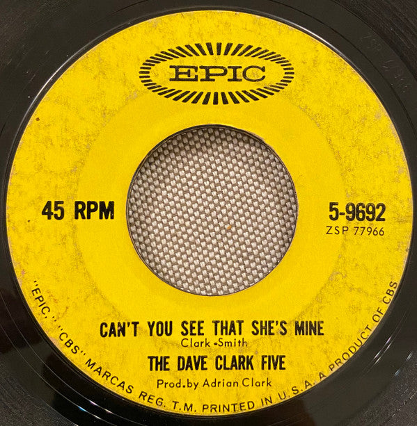 The Dave Clark Five : Can't You See That She's Mine (7", Single)