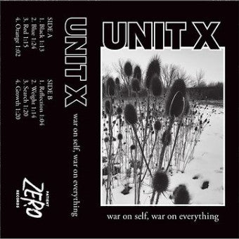 Unit X (3) : War On Self, War On Everything (Cass, RE, Bla)