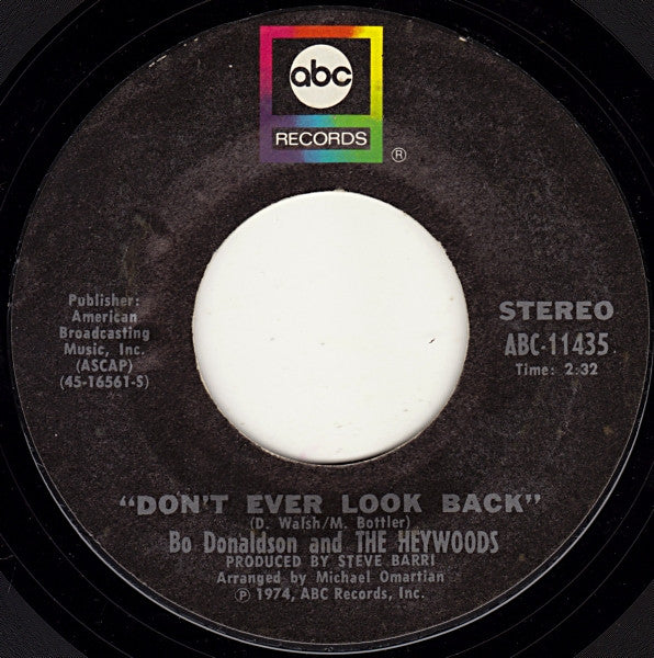 Bo Donaldson And The Heywoods* : Billy, Don't Be A Hero / Don't Ever Look Back (7", Single, Styrene, Pit)
