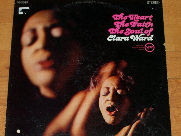 Clara Ward : The Heart The Faith The Soul Of (LP, Album)