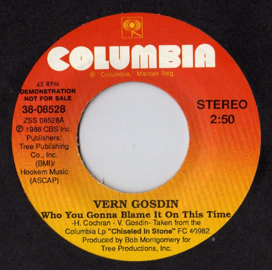 Vern Gosdin : Who You Gonna Blame It On This Time (7", Single, Promo)