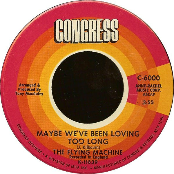 The Flying Machine : Smile A Little Smile For Me / Maybe We've Been Loving Too Long (7", Single)