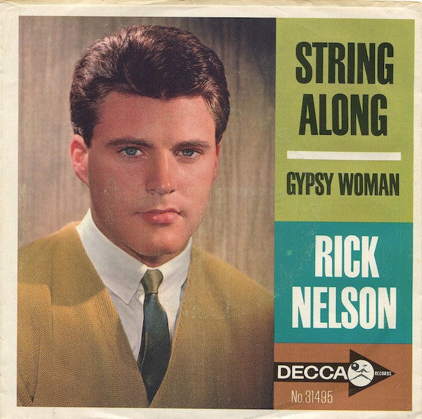 Rick Nelson* : String Along / Gypsy Woman (7", Single, Mono, Pin)