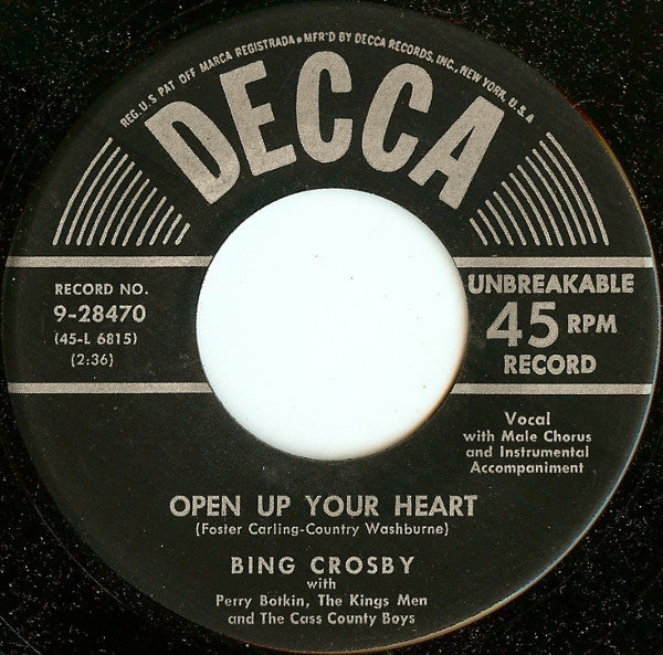 Bing Crosby : You Don't Know What Lonesome Is (Till You Get To Herdin' Cows) / Open Up Your Heart (7")