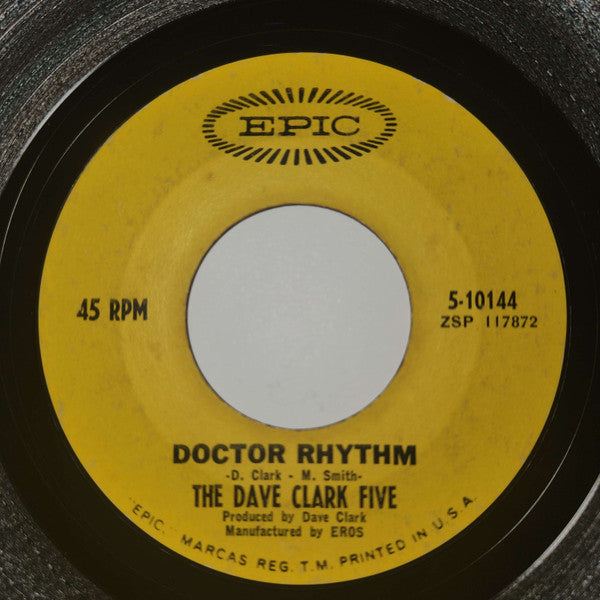 The Dave Clark Five : You Got What It Takes / Doctor Rhythm (7", Single, Styrene, San)