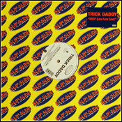 Trick Daddy : Drop (Low, Low, Low) (12")