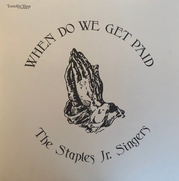 The Staples Jr. Singers* : When Do We Get Paid (LP, Album, RE)
