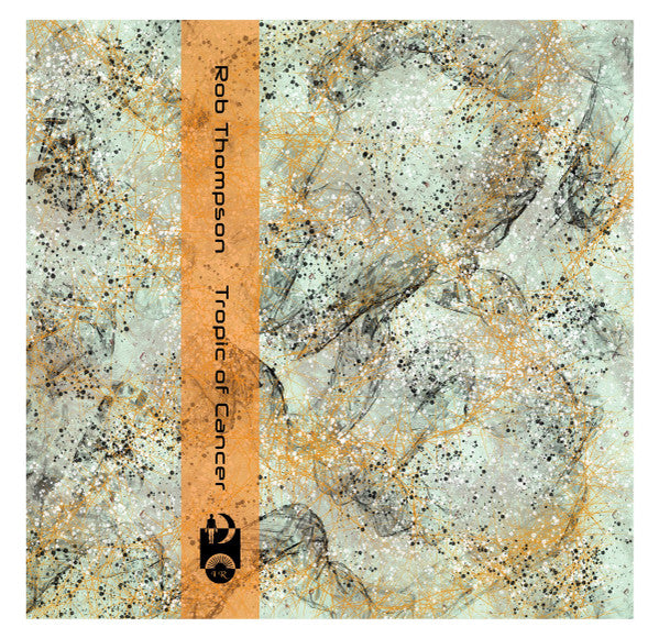 Rob Thompson (10) : Tropic Of Cancer (Cass, Album, Ltd)