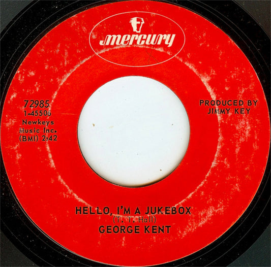 George Kent : Hello, I'm A Jukebox (7", Styrene)