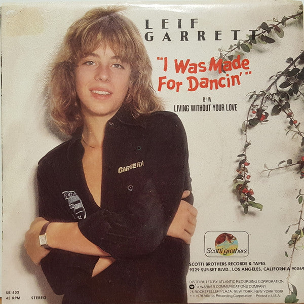 Leif Garrett : I Was Made For Dancin' / Living Without Your Love (7", Single)