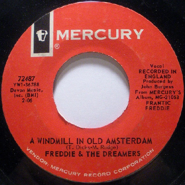 Freddie & The Dreamers : A Windmill In Old Amsterdam / I Don't Know (7", Single)