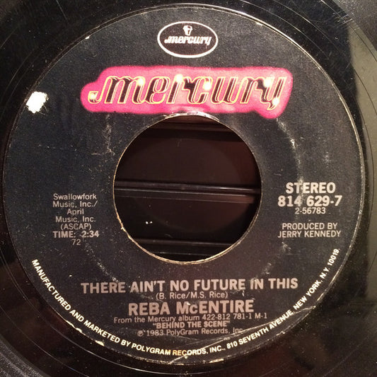 Reba McEntire : There Ain't No Future In This (7", Single, Styrene, PRC)