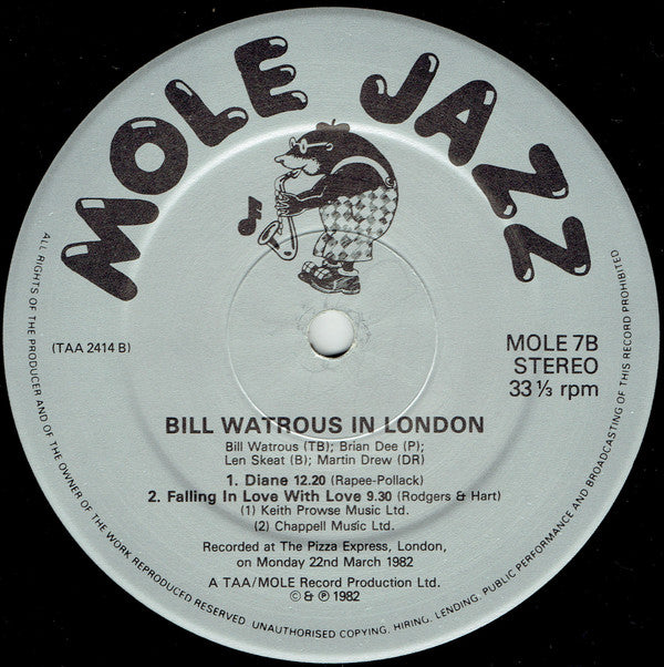 Bill Watrous / Brian Dee / Len Skeat / Martin Drew : Bill Watrous In London: Live At The Pizza Express - London March 1982 (LP, Album)