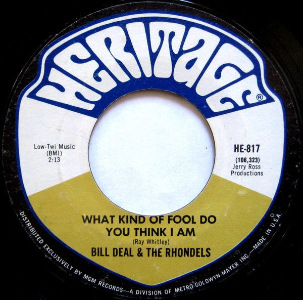 Bill Deal & The Rhondels* : What Kind Of Fool Do You Think I Am / Are You Ready For This (7", Single)