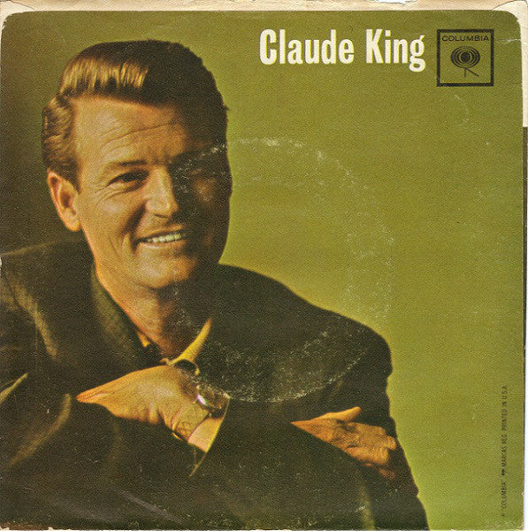 Claude King (2) : Wolverton Mountain (7", Single, Styrene, Ora)