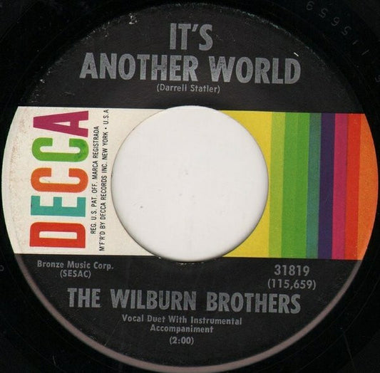The Wilburn Brothers : It's Another World / My Day Won't Be Complete (7", Single, Pin)