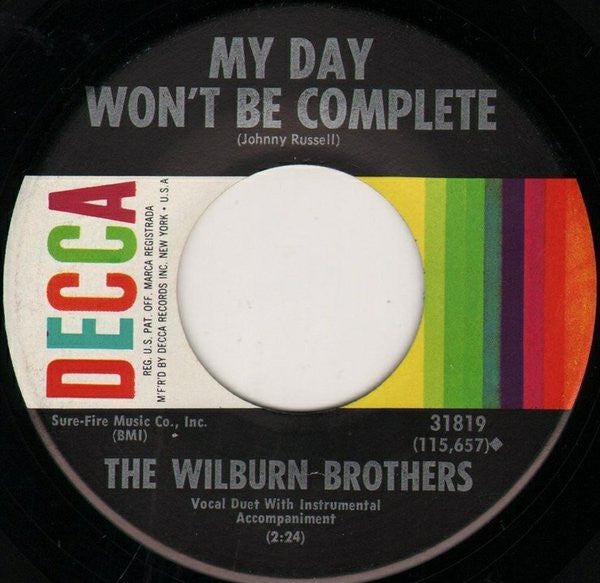 The Wilburn Brothers : It's Another World / My Day Won't Be Complete (7", Single, Pin)
