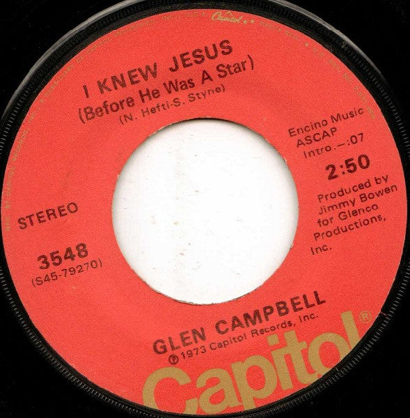 Glen Campbell : I Knew Jesus (Before He Was A Star) (7", Single, Los)