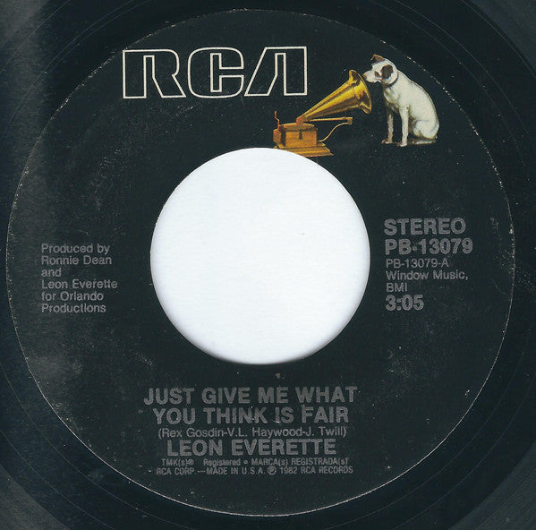 Leon Everette : Just Give Me What You Think Is Fair (7", Single, Styrene)