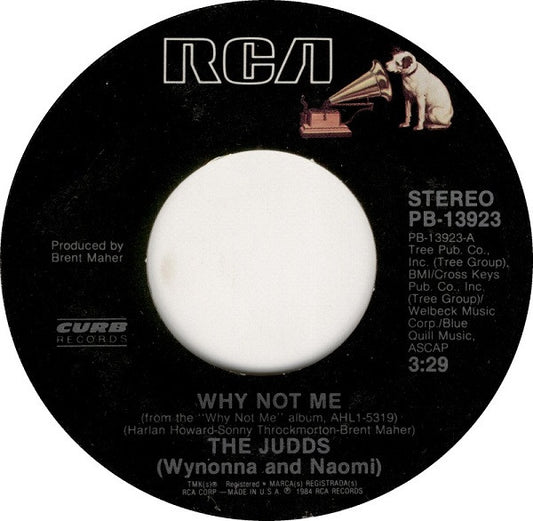 The Judds (Wynonna & Naomi)* : Why Not Me (7", Single, Styrene)