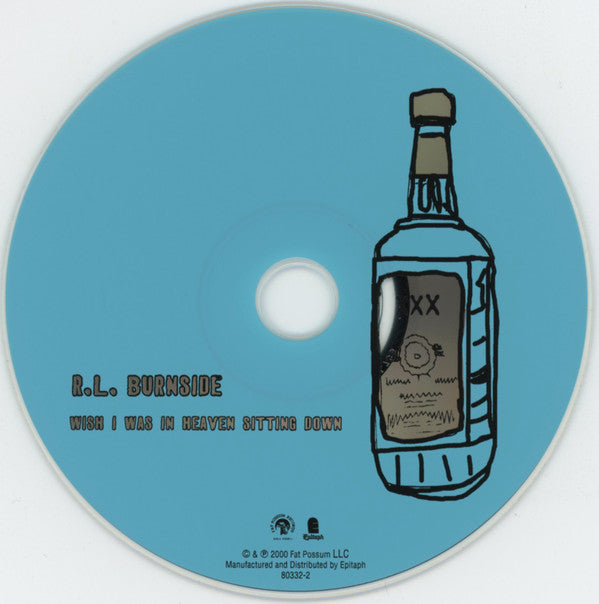 R.L. Burnside : Wish I Was In Heaven Sitting Down (CD, Album)