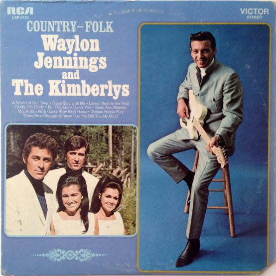 Waylon Jennings And The Kimberlys : Country-Folk (LP, Album, Ind)