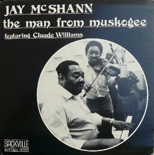 Jay McShann Featuring Claude Williams : The Man From Muskogee (LP, Album)