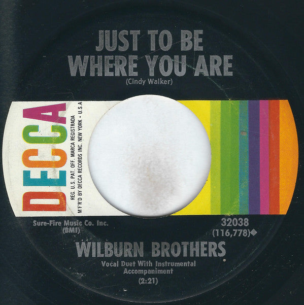 Wilburn Brothers* : Hurt Her Once For Me / Just To Be Where You Are (7", Single, Pin)