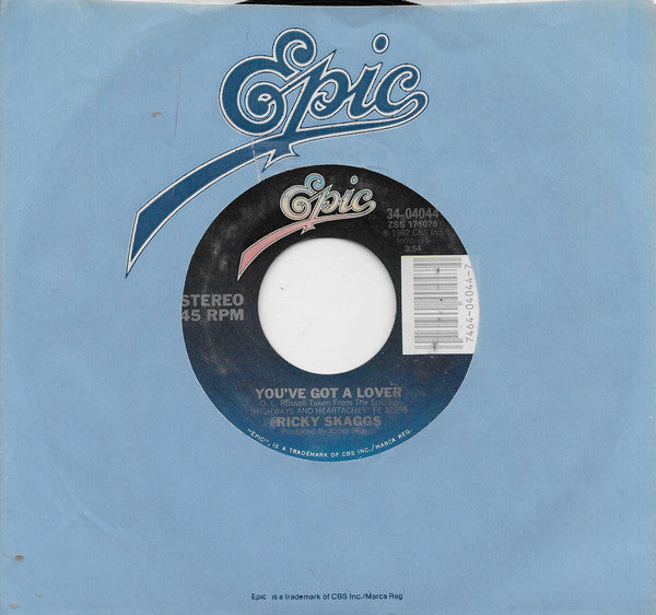 Ricky Skaggs : You've Got A Lover (7", Single, Styrene, Pit)