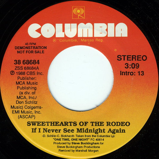 Sweethearts Of The Rodeo : If I Never See Midnight Again (7", Promo)